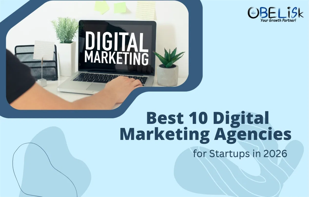 Best 10 Digital Marketing Agencies for Startups in 2026